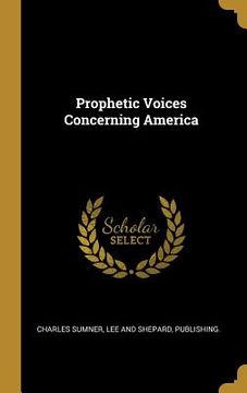 portada Prophetic Voices Concerning America (en Inglés)