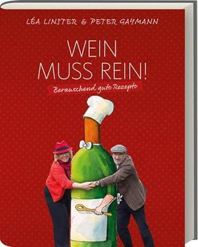 portada Wein Muss Rein! - Berauschende Rezepte (en Alemán)