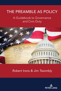portada The Preamble as Policy: A Guidebook to Governance and Civic Duty (en Inglés)