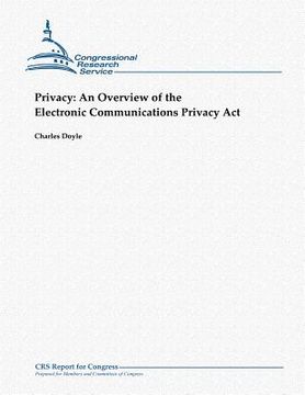 portada Privacy: An Overview of the Electronic Communications Privacy Act (en Inglés)