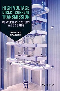 portada High Voltage Direct Current Transmission: Converters, Systems And Dc Grids (en Inglés)