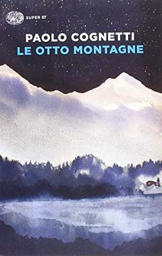 portada Le Otto Montagne (Premio Strega 2017) (en Italiano)