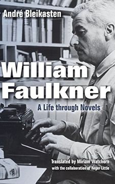 portada William Faulkner: A Life through Novels