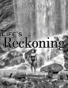portada Life's Reckoning: A comprehensive workbook series for life management - Volume II- Who loves who?: A comprehensive workbook series for l (in English)