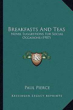 portada breakfasts and teas: novel suggestions for social occasions (1907)
