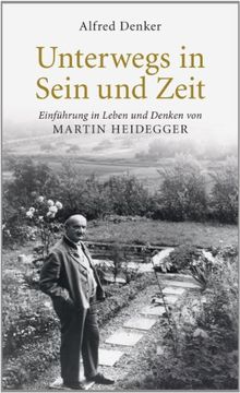 portada Unterwegs in Sein und Zeit: Einführung in das Leben und Denken von Martin Heidegger (in German)