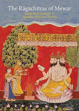 portada The Ragachitras of Mewar: Indian Musical Modes in Rajasthani Miniature Painting