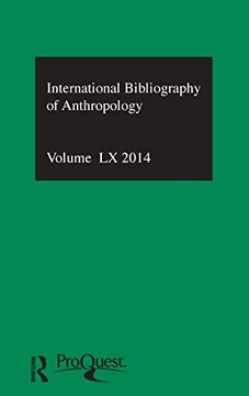 portada Ibss: Anthropology: 2014 Vol. 60: International Bibliography of the Social Sciences (Ibss: Anthropology (International Bibliography of Social Sciences)) (en Inglés)