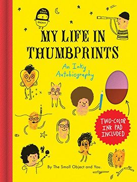 portada The Small Object My Life in Thumbprints: An Inky Autobiography (Journals) (en Inglés)