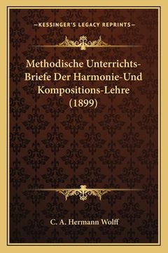 portada Methodische Unterrichts-Briefe Der Harmonie-Und Kompositions-Lehre (1899) (en Alemán)
