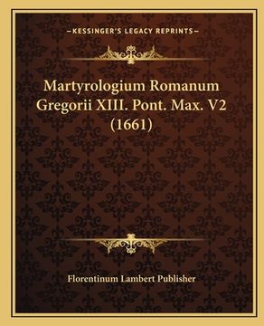 portada Martyrologium Romanum Gregorii XIII. Pont. Max. V2 (1661) (en Latin)