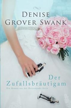 portada Der Zufallsbrautigam: Ein Roman aus der Heiratspakt-Serie (en Alemán)