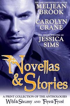 portada Novellas & Stories: A Print Compilation of Wild & Steamy and Fire & Frost (en Inglés)