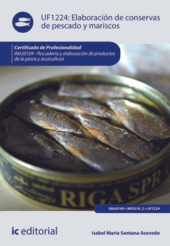 portada Elaboración de Conservas de Pescado y Mariscos. Inaj0109 - Pescadería y Elaboración de Productos de la Pesca y Acuicultura (in Spanish)