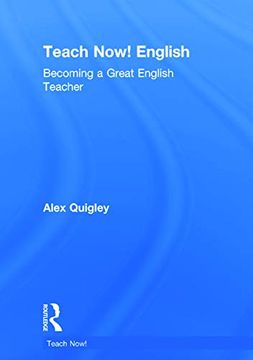 portada Teach Now! English: Becoming a Great English Teacher (in English)