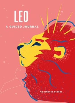portada Leo: A Guided Journal: A Celestial Guide to Recording Your Cosmic leo Journey (Astrological Journals) (en Inglés)