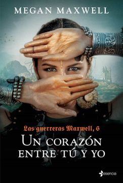 portada Las Guerreras Maxwell, 6. Un Corazón Entre tú y yo (Medieval (in Spanish)