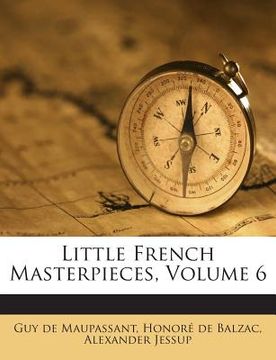 portada Little French Masterpieces, Volume 6 (en Inglés)