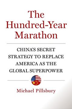 portada The Hundred-Year Marathon: China's Secret Strategy to Replace America as the Global Superpower (en Inglés)