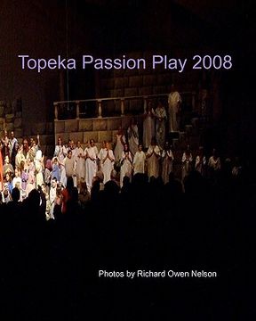 portada topeka passion play 2008 (in English)