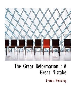 portada the great reformation: a great mistake