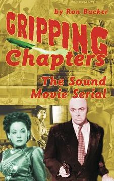 portada Gripping Chapters: The Sound Movie Serial (hardback) (in English)