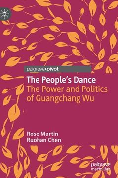 portada The People's Dance: The Power and Politics of Guangchang Wu (in English)