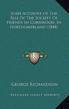 portada some account of the rise of the society of friends in cornwood, in northumerland (1848) (en Inglés)