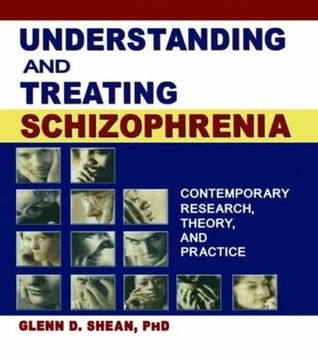 portada Understanding and Treating Schizophrenia (Haworth Marriage and the Family) (in English)