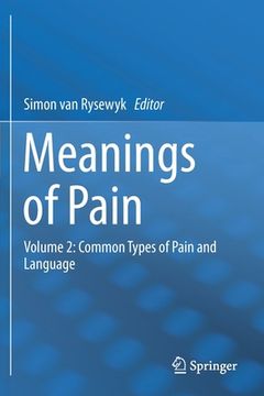 portada Meanings of Pain: Volume 2: Common Types of Pain and Language