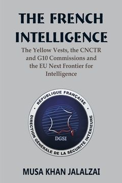 portada The French Intelligence: The Yellow Vests, the CNCTR and G10 Commissions and the EU Next Frontier for Intelligence (in English)