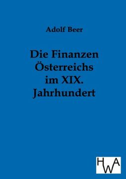 portada Die Finanzen Österreichs im XIX. Jahrhundert (German Edition)