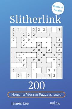 portada Master of Puzzles - Slitherlink 200 Hard to Master Puzzles 10x10 vol.14 (en Inglés)