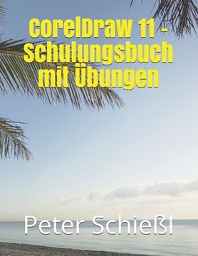 portada CorelDraw 11 - Schulungsbuch mit Übungen (in German)