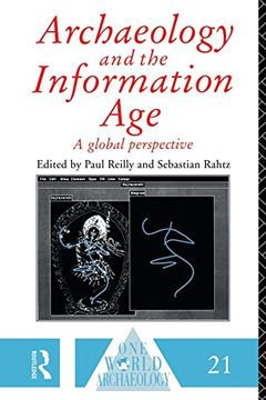 portada Archaeology and the Information age (One World Archaeology) (en Inglés)