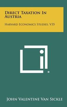 portada direct taxation in austria: harvard economics studies, v35 (en Inglés)