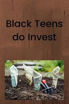portada Black Teens do Invest (en Inglés)