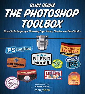 portada The Photoshop Toolbox: Essential Techniques for Mastering Layer Masks, Brushes, and Blend Modes (en Inglés)