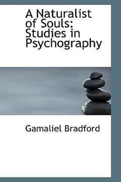 portada a naturalist of souls: studies in psychography (in English)