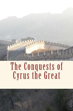 portada The Conquests of Cyrus the Great (en Inglés)