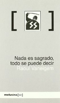 portada Nada es Sagrado Todo se Puede Decir (in Spanish)