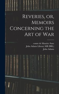 portada Reveries, or, Memoirs Concerning the art of War (en Inglés)