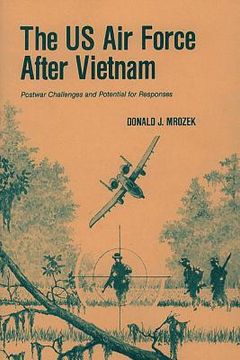 portada The US Air Force After Vietnam: Postwar Challenges and Potential for Responses (en Inglés)