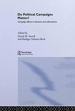 portada Do Political Campaigns Matter? Campaign Effects in Elections and Referendums (Routledge (en Inglés)