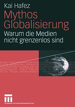portada Mythos Globalisierung: Warum die Medien Nicht Grenzenlos Sind (en Alemán)