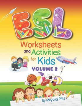 portada ESL Worksheets and Activities for Kids: Volume 2 (en Inglés)