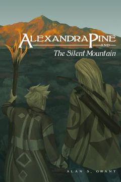 portada Alexandra Pine and the Silent Mountain (en Inglés)