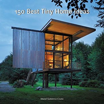 portada 150 Best Tiny Home Ideas (en Inglés)