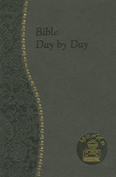 portada Bible day by Day: Minute Meditations for Every day Based on Selected Text of the Holy Bible (en Inglés)