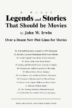 portada legends and stories that should be movies: over a dozen new plot lines for movies (en Inglés)